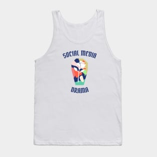 SOCIAL MEDIA DRAMA Tank Top